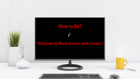 Windows 10 Black Screen with Cursor